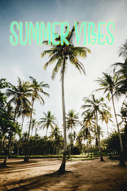 SUMMER VIBES