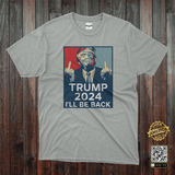 Donald Trump I'll Be Back 2024 T-Shirt