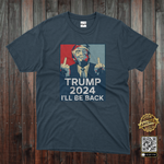 Donald Trump I'll Be Back 2024 T-Shirt